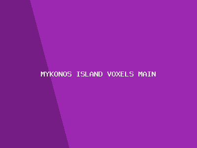 mykonos island voxels main